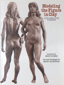 Modeling the Figure In Clay a Sculptors
