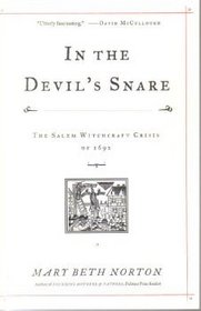 In The Devil's Snare: The Salem Witchcraft Crisis of 1692