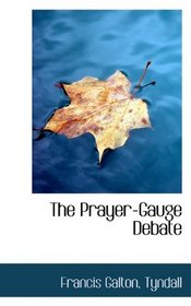 The Prayer-Gauge Debate