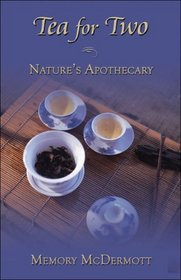Tea for Two: Natures Apothecary