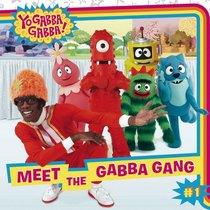 Meet the Gabba Gang (Yo Gabba Gabba!)