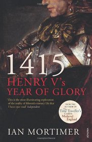 1415: Henry V's Year of Glory
