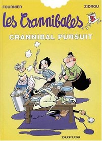 Les Crannibales, tome 5 : Crannibal pursuit