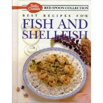 Best Recipes for Fish and Shellfish (Betty Crocker's Red Spoon Collection)