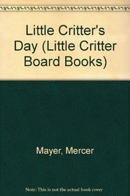 Little Critter's Day (Golden Board Book)
