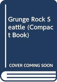 Grunge Rock Seattle (Compact Book)