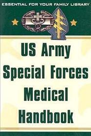 US Army Special Forces Medical Handbook: United States Army Institute for Military Assistance