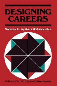 Designing Careers: Counseling to Enhance Education, Work, and Leisure