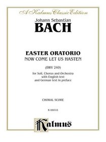Easter Oratorio: SATB with SATB Soli (Orch.) (German text in Preface) (English, German Language Edition) (Kalmus Edition)