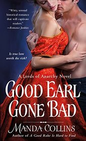 Good Earl Gone Bad (Lords of Anarchy, Bk 2)