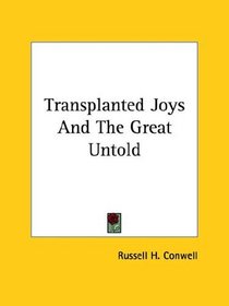 Transplanted Joys and the Great Untold