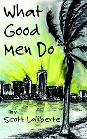 What Good Men Do