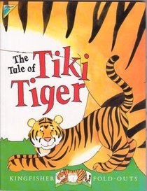 The Tale of Tiki Tiger (Kingfisher Fold-Outs)