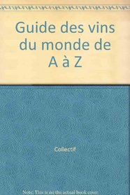 Guide des vins du monde de a a z 96/97