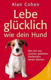 Lebe glcklich wie dein Hund