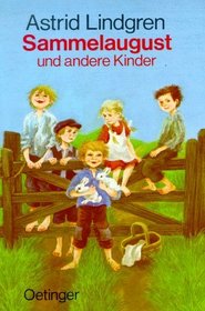 Sammelaugust und andere Kinder. ( Ab 6 J.).