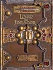 Dungeons e Dragons: Livro do Jogador: Livro de Regras Bsicas V.3.5