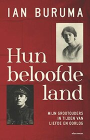 Hun beloofde land: mijn grootouders in tijden van liefde en oorlog (Dutch Edition)