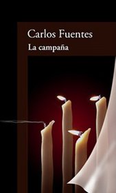 La campaa (Fuentes, Carlos. Edad Del Tiempo. 3, Tiempo Romantico, 1.)