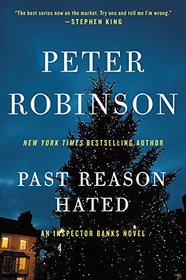 Past Reason Hated: An Inspector Banks Novel (Inspector Banks Novels)