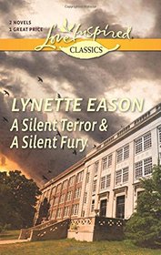 A Silent Terror / A Silent Fury (High Stakes, Bks 1 - 2) (Love Inspired Classics)