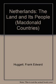 Netherlands: The Land and Its People (Macdonald Countries)