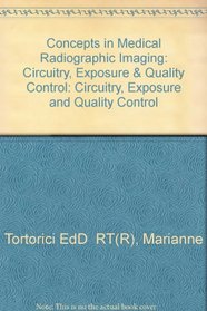 Concepts in Medical Radiographic Imaging: Circuitry, Exposure,  Quality Control