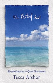 The Rested Soul: 30 Meditations to Quiet Your Heart