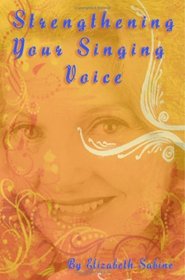Strengthening Your Singing Voice