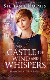 The Castle of Wind and Whispers (Briarwood Witches)