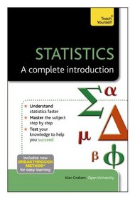 Statistics--A Complete Introduction: A Teach Yourself Guide (Teach Yourself: Math & Science)