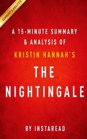 A 15-minute Summary & Analysis of Kristin Hannah's The Nightingale