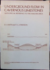 Underground Flow in Cavernous Limestones with Special Reference to the Malham Area (Journal Offprints)
