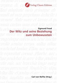 Der Witz und seine Beziehung zum Unbewussten (German Edition)