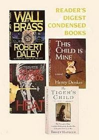 Reader's Digest Condensed Books: Volume 2, 1995: The Tiger's Child / Heat / This Child is Mine / Wall of Brass (Large Print)