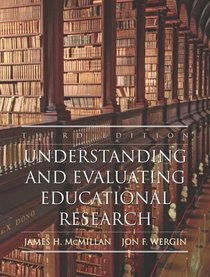 Understanding and Evaluating Educational Research (3rd Edition)