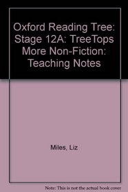 Oxford Reading Tree: Stage 12A: TreeTops More Non-fiction: Teaching Notes