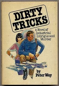 Dirty tricks: A novel