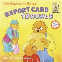 The Berenstain Bears' Report Card Trouble (Berenstain Bears)