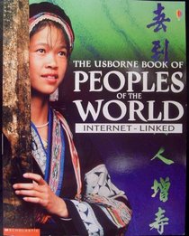 The Usborne Book of Peoples of the World (Internet-linked)