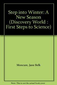 Step into Winter: A New Season (Discovery World : First Steps to Science)