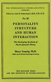 Personality Structure and Human Interaction: the Developing Synthesis of Psychodynamic Theory