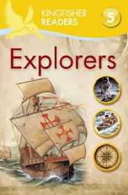 Kingfisher Readers L5: Explorers (Kingfisher Readers. Level 5)