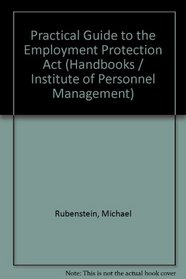 A practical guide to the Employment Protection Act (Handbooks - Institute of Personnel Management)