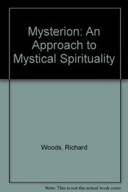 Mysterion: An Approach to Mystical Spirituality