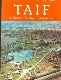 Taif: The Summer Capital of Saudi Arabia