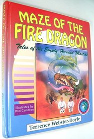 Maze of the Fire Dragon: Tales of the Empty-Handed Masters (Martial Arts for Peace)