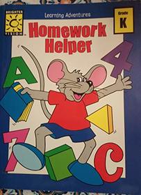 Homework Helper: Grade K: Learning Adventures