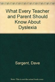What Every Teacher and Parent Should Know About Dyslexia