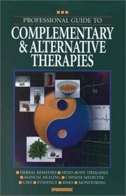 Professional Guide to Complementary  Alternative Therapies